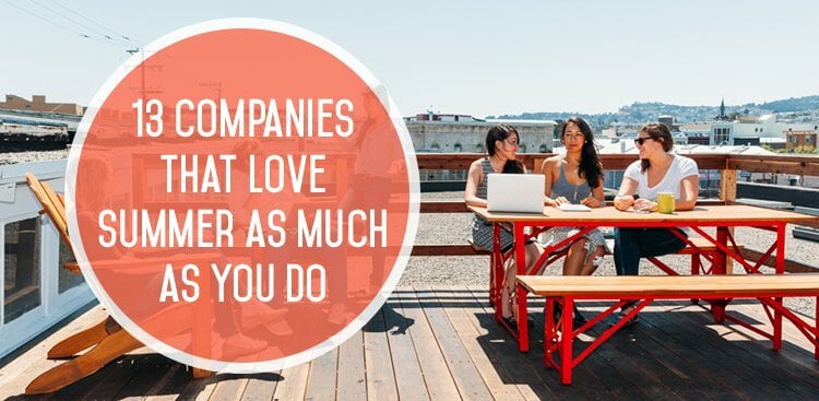 13 Companies That Love Summer Just as Much as You Do
